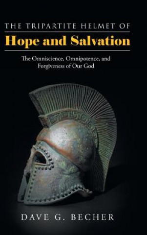 Knjiga Tripartite Helmet of Hope and Salvation Dave G. Becher