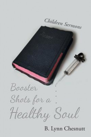Könyv Booster Shots for a Healthy Soul B. Lynn Chesnutt