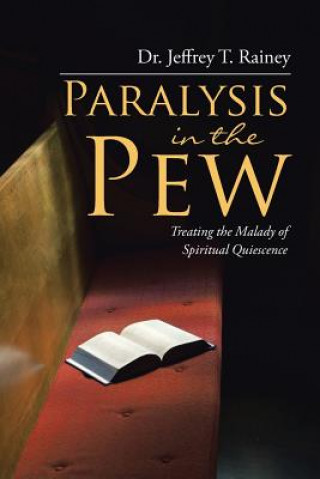 Libro Paralysis in the Pew Dr Jeffrey T. Rainey