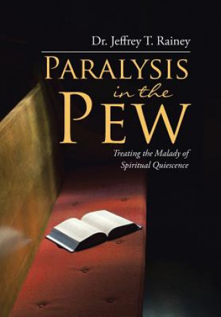 Kniha Paralysis in the Pew Dr Jeffrey T. Rainey