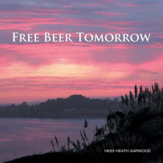 Carte Free Beer Tomorrow Heidi Heath Garwood
