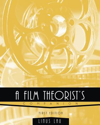 Книга Film Theorist's Companion Linus Lau