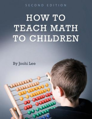 Carte How to Teach Math to Children Joohi Lee