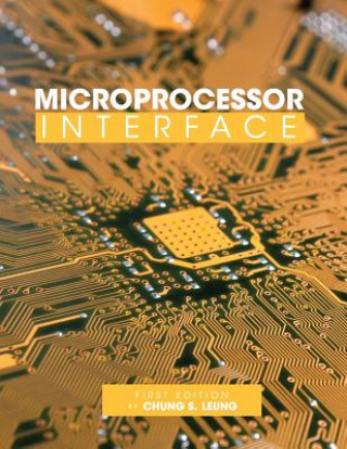 Knjiga Microprocessor Interface Chung S. Leung