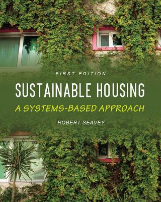 Книга Sustainable Housing Robert Seavey
