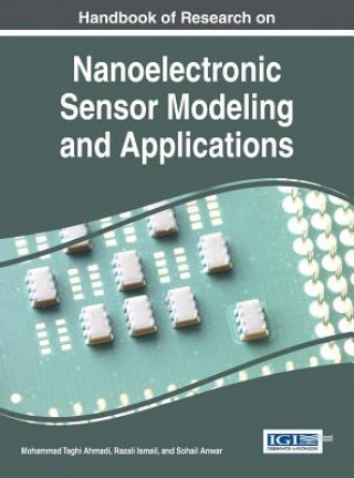 Kniha Handbook of Research on Nanoelectronic Sensor Modeling and Applications Mohammad Taghi Ahmadi