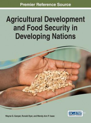 Kniha Agricultural Development and Food Security in Developing Nations Wayne G. Ganpat