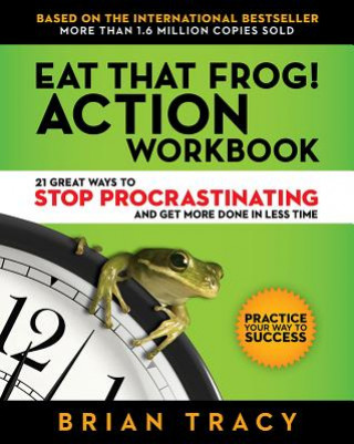 Könyv Eat That Frog! The Workbook Brian Tracy