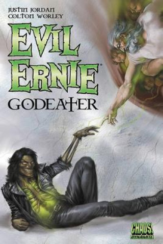 Kniha Evil Ernie: Godeater Justin Jordan
