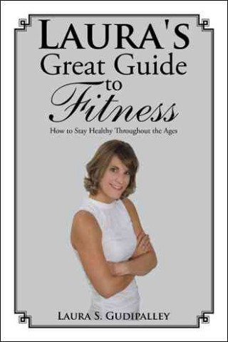 Książka Laura's Great Guide to Fitness Laura Gudipalley