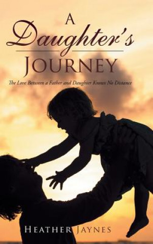 Knjiga Daughter's Journey Heather Jaynes