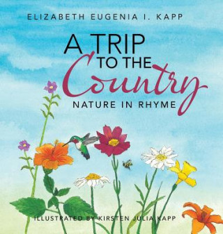 Kniha Trip to the Country Elizabeth Eugenia I. Kapp