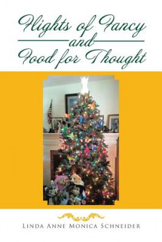 Buch Flights of Fancy and Food for Thought Linda Anne Monica Schneider