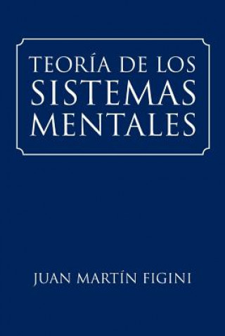 Kniha Teoria de Los Sistemas Mentales Juan Martin Figini