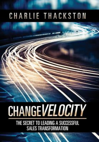 Книга Change Velocity Charlie Thackston