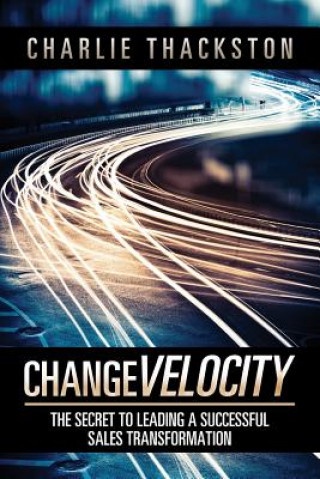 Kniha Change Velocity Charlie Thackston