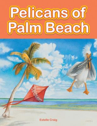 Książka Pelicans of Palm Beach Estelle Craig