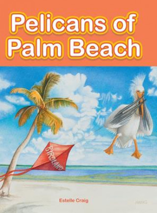 Kniha Pelicans of Palm Beach Estelle Craig