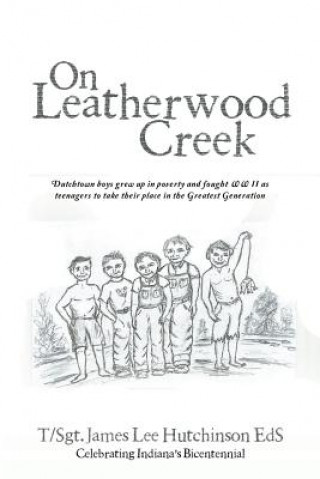 Kniha On Leatherwood Creek T. Sgt James Lee Hutchinson Eds