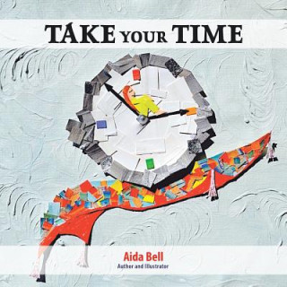 Knjiga Take Your Time Aida Bell
