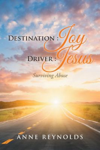 Könyv Destination Joy, Driver Jesus Anne Reynolds