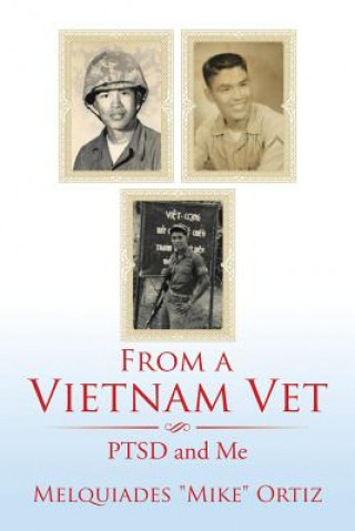 Book From a Vietnam Vet Melquiades Mike Ortiz