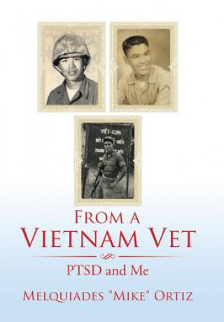 Kniha From a Vietnam Vet Melquiades Mike Ortiz