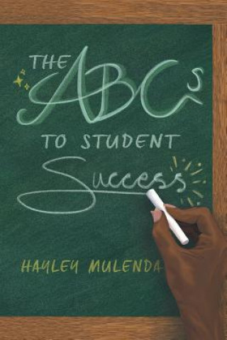 Knjiga ABCs to Student Success Hayley Mulenda