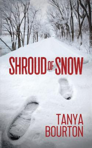 Könyv Shroud of Snow Tanya Bourton