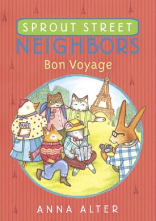 Книга Sprout Street Neighbors: Bon Voyage Anna Alter