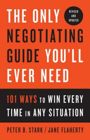 Book Only Negotiating Guide You'll Ever Need, Revised and Updated Peter B. Stark
