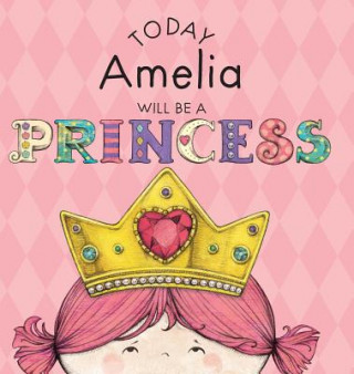 Könyv Today Amelia Will Be a Princess Paula Croyle