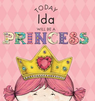 Kniha Today Ida Will Be a Princess Paula Croyle