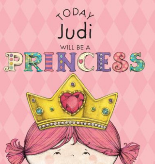 Könyv Today Judi Will Be a Princess Paula Croyle