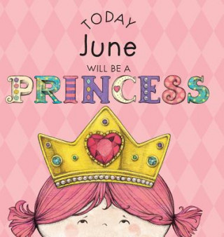 Book Today June Will Be a Princess Paula Croyle