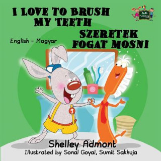 Kniha I Love to Brush My Teeth Shelley Admont