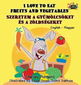 Könyv I Love to Eat Fruits and Vegetables Shelley Admont