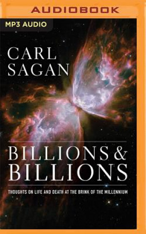 Аудио Billions & Billions: Thoughts on Life and Death at the Brink of the Millennium Carl Sagan