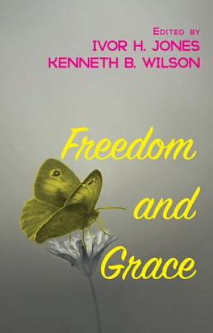 Kniha FREEDOM & GRACE Ivor H. Jones