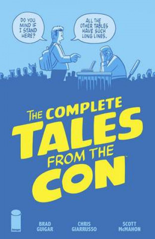 Carte Complete Tales From the Con Brad Guigar