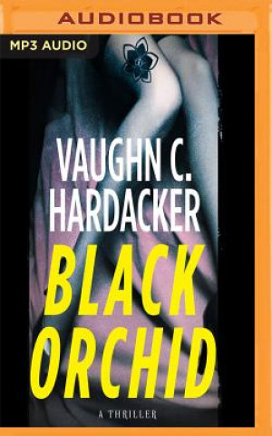 Digital BLACK ORCHID                 M Vaughn C. Hardacker