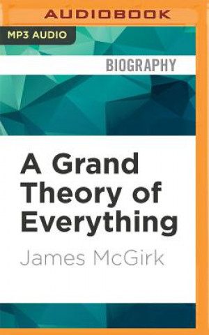 Digital A Grand Theory of Everything James McGirk