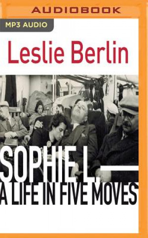 Digital SOPHIE L A LIFE IN 5 MOVES   M Leslie Berlin