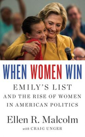 Audio WHEN WOMEN WIN             10D Ellen R. Malcolm