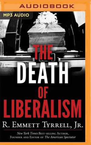 Digital The Death of Liberalism R. Emmett Tyrrell