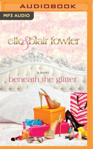 Digital BENEATH THE GLITTER          M Elle Fowler