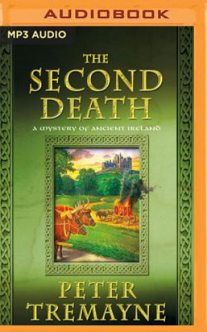 Digital The Second Death: A Mystery of Ancient Ireland Peter Tremayne