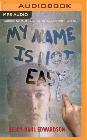 Digital My Name Is Not Easy Debby Dahl Edwardson