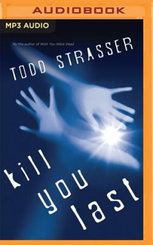 Digital KILL YOU LAST                M Todd Strasser