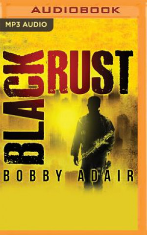 Digital BLACK RUST                   M Bobby Adair